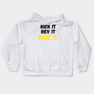 Kick it, Rev it, Ride it. Yellow Dirt bike/motocross design Kids Hoodie